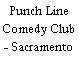 Punch Line Comedy Club - Sacramento