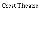 Crest Theatre