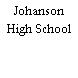 Johanson High School