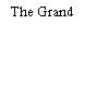 The Grand