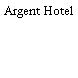 Argent Hotel