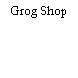 Grog Shop