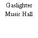 Gaslighter Music Hall