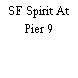 SF Spirit At Pier 9