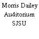 Morris Dailey Auditorium SJSU