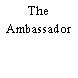 The Ambassador