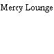 Mercy Lounge