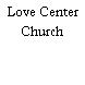 Love Center Church