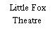 Little Fox Theatre