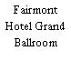 Fairmont Hotel Grand Ballroom