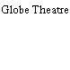 Globe Theatre