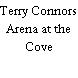 Terry Connors Arena at the Cove