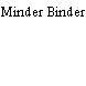 Minder Binder