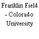 Franklin Field - Colorado University