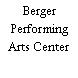 Berger Performing Arts Center