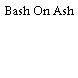 Bash On Ash