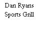 Dan Ryans Sports Grill
