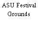 ASU Festival Grounds