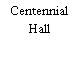 Centennial Hall