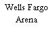 Wells Fargo Arena