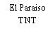 El Paraiso TNT
