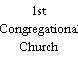 1st Congregational Church