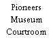 Pioneers Museum Courtroom