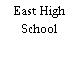 East High School