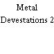Metal Devestations 2