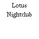 Lotus Nightclub