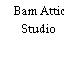 Bam Attic Studio