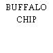BUFFALO CHIP