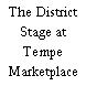 The District Stage at Tempe Marketplace