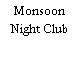 Monsoon Night Club