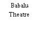 Babalu Theatre