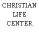 CHRISTIAN LIFE CENTER