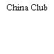 China Club