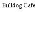 Bulldog Cafe