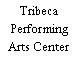 Tribeca Performing Arts Center