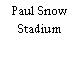 Paul Snow Stadium