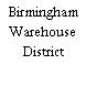 Birmingham Warehouse District