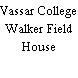 Vassar College Walker Field House