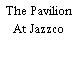 The Pavilion At Jazzco