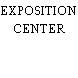 EXPOSITION CENTER