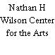 Nathan H Wilson Center for the Arts