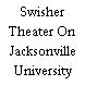 Swisher Theater On Jacksonville University Campus