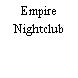 Empire Nightclub