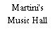 Martini's Music Hall