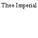 Thee Imperial