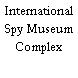 International Spy Museum Complex